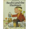 Beebo And The Fizzimen - Philippe Fix, Alain Grée