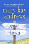 Beach Town: A Novel - Mary Kay Andrews