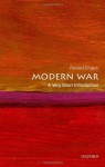 Modern War: A Very Short Introduction (Very Short Introductions) - Richard English