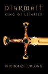 Diarmait King of Leinster - Nicholas Furlong