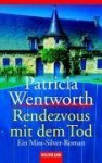 Rendezvous mit dem Tod - Patricia Wentworth