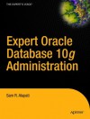 Expert Oracle Database 10g Administration - Sam R. Alapati