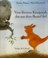 Vom kleinen Känguruh, das aus dem Beutel fiel - Bettina Wagner, Pieter Kunstreich