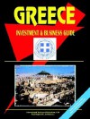 Greece Investment and Business Guide - USA International Business Publications, USA International Business Publications