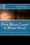 From Mount Carmel to Mount Horeb - Chuck Thompson