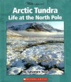 Arctic Tundra: Life at the North Pole - Salvatore Tocci