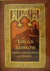 Księga zamków państwa krzyżackiego w Prusach - Marek Stokowski, Krzysztof Cieślak