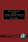 Critical Refelction and the Foreign Language Classroom (PB) - Terry A. Osborn