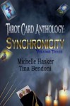 Tarot Card Anthology Synchronicity Volume 3 - Tina Bendoni, Michelle Hasker