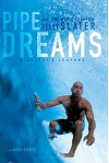 Pipe Dreams: A Surfer's Journey - Kelly Slater