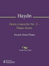 Horn Concerto No. 2 - Piano Score - Franz Haydn