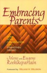 Embracing Parents: How Your Congregation Can Strengthen Families - Jolene Roehlkepartain