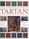 The Illustrated Encyclopedia of Tartan - Iain Zaczek