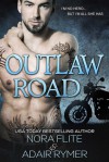 Outlaw Road (A MC Romance Novel) - Nora Flite, Adair Rymer