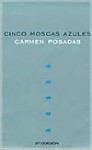 Cinco moscas azules - Carmen Posadas, Carmen Posades