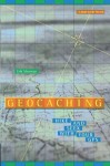 Geocaching: Hike and Seek with Your GPS (Technology in Action Series) - Erik Sherman