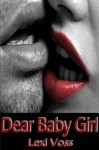 Dear Baby Girl - Seduction Romance Erotica XXX - Lexi Voss