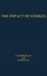 The Impact of Strikes: Their Social and Economic Costs - Neil W. Chamberlain