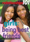 Girls: Being Best Friends - Diane Bailey