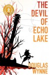 The Devil of Echo Lake - Douglas Wynne
