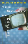 The Safety of Objects - A.M. Homes, Robin Desser