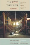 The Lives They Left Behind: Suitcases from a State Hospital Attic - Lisa Rinzler, Peter Stastny, Darby Penney, Robert Whitaker