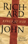 Richard and John: Kings at War - Frank McLynn