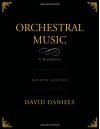 Orchestral Music: A Handbook - David Daniels