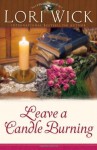 Leave A Candle Burning (Tucker Mills Trilogy) - Lori Wick