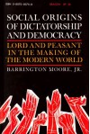 Social Origins of Dictatorship and Democracy - Barrington Moore Jr.