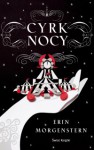 Cyrk nocy - Erin Morgenstern