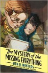 The Mystery of the Missing Everything - Ben H. Winters