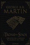 Il Trono di Spade: Libro primo delle cronache del ghiaccio e del fuoco - George R.R. Martin