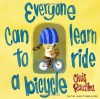 Everyone Can Learn to Ride a Bicycle - Chris Raschka