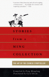 Stories from a Ming Collection: The Art of the Chinese Storyteller - Feng Menglong, Cyril Birch