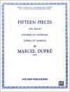 15 Pieces Op.18 Dupre Organ (Belwin Edition) - Marcel Dupre, Marcel Dupr'