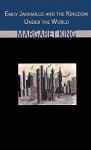 Emily Jaramillo and the Kingdom Under the World - Margaret King