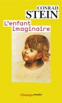 L'enfant imaginaire (Champs essais) (French Edition) - Daniel Brun, Conrad Stein