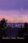 In Your Place - Rachel Ann Nunes