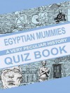 Ancient Egypt: A Very Peculiar History Quiz Book - Jim Pipe