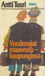 Vuodenajat maaseutukaupungissa: romaani - Antti Tuuri