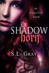 Of Shadow Born (Icarus Unit #1) - S.L. Gray