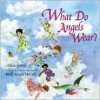 What Do Angels Wear? - Eileen Spinelli, Emily Arnold McCully