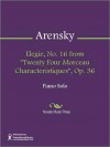 Elegie, No. 16 from "Twenty Four Morceau Characteristiques", Op. 36 - Anton Arensky