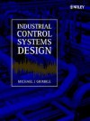 Industrial Control Systems Design - Michael J. Grimble