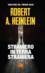 Straniero in terra straniera - Robert A. Heinlein, Marco Pinna