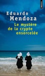 Le Mystère de la crypte ensorcelée - Eduardo Mendoza