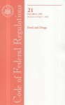 Code of Federal Regulations, Title 21, Food and Drugs, Pt. 800-1299, Revised as of April 1, 2008 - (United States) Office of the Federal Register, (United States) Office of the Federal Register