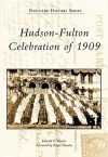 Hudson-Fulton Celebration of 1909 - Edward F. Levine, Roger Panetta