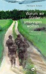 Warum wir Günter umbringen wollten - Hermann Schulz